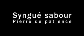 Syngué Sabour - Pierre de patience - Bande-annonce [VOST|HD] [NoPopCorn]