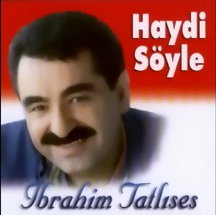 İbrahim Tatlıses - Haydi Söyle