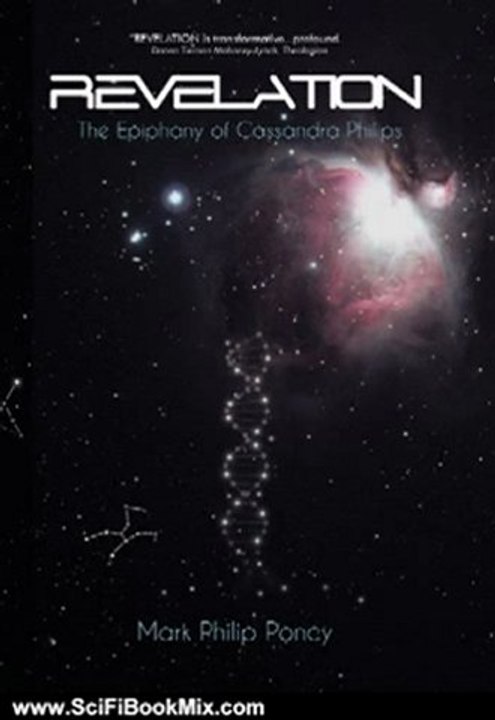 Science Fiction Book Summary: Revelation: The Epiphany of Cassandra Philips by Mark Philip Poncy