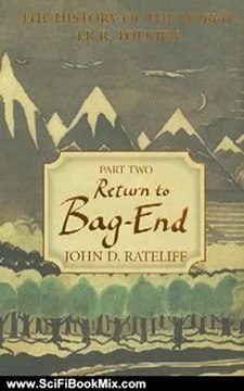 SciFi Book Summary: The History of the Hobbit, Volume 2 (Return to Bag-End) by J.R.R. Tolkien, John D. Rateliff