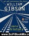 Science Fiction Book: Zero History by William Gibson, Robertson Dean