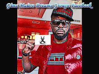 GIMS MAITRE DREAMS TEASER N°2 GROUPE FACEBOOK Gr@ndfilous