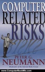 Computers Book Review: Computer-Related Risks by Peter G. Neumann