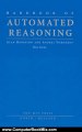 Computers Book Summary: Handbook of Automated Reasoning (2 Volume Set) by J. Alan Robinson, Andrei Voronkov