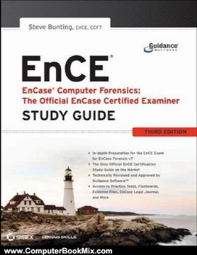 Computing Book Reviews: EnCase Computer Forensics The Official EnCE: EnCase Certified Examiner Study Guide by Steve Bunting