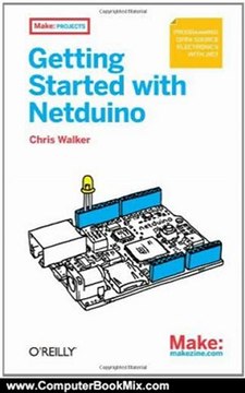 Computing Book Summaries: Getting Started with Netduino by Chris Walker