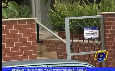 Bisceglie | Trovata morta con mani e piedi legati a letto