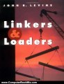 Computers Book Review: Linkers and Loaders (The Morgan Kaufmann Series in Software Engineering and Programming) by John R. Levine