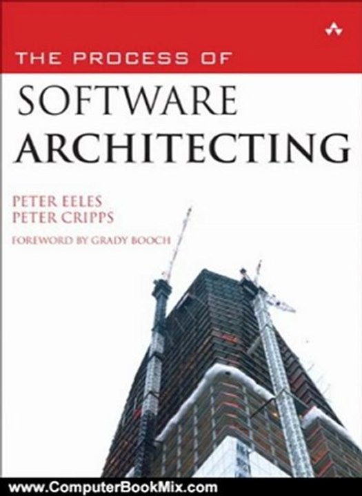 Computers Book Review: The Process of Software Architecting by Peter Eeles, Peter Cripps