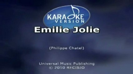 karaoke - Emilie Jolie - avec chant voix d'homme seulement