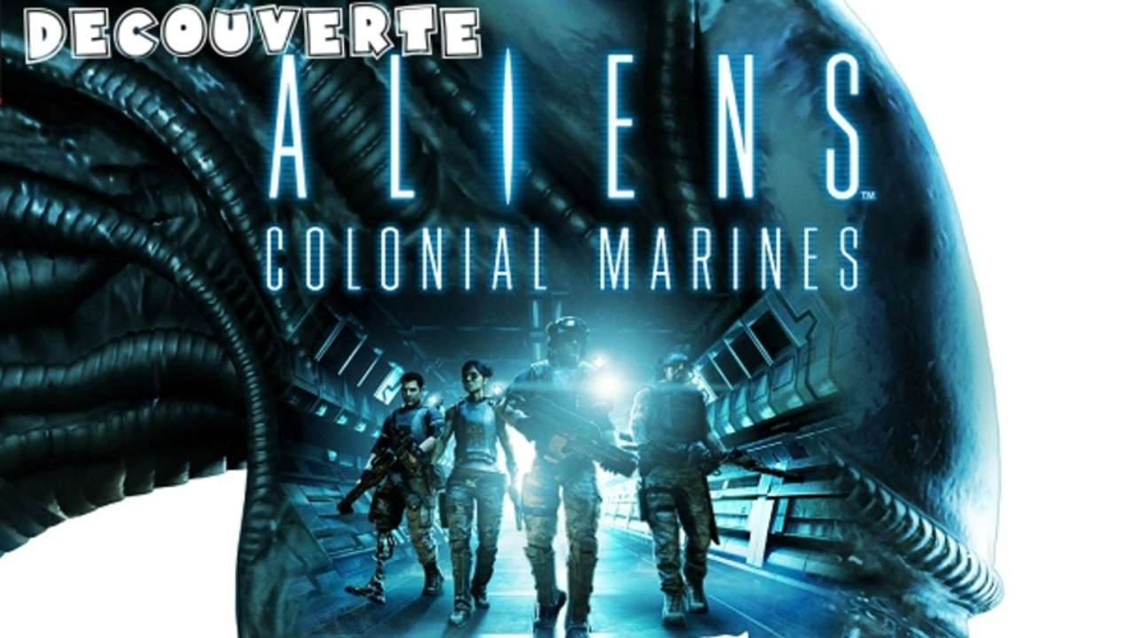 Découverte Aliens Colonial Marines (HD) (PC)