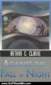 Science Fiction Summary: AGAINST THE FALL OF NIGHT (Ibooks Science Fiction Classics) by Arthur C. Clarke