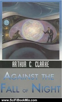 Science Fiction Summary: AGAINST THE FALL OF NIGHT (Ibooks Science Fiction Classics) by Arthur C. Clarke