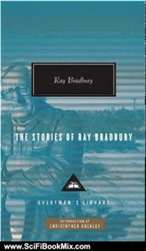 Science Fiction Book: The Stories of Ray Bradbury (Everyman's Library (Cloth)) by Ray Bradbury, Christopher Buckley