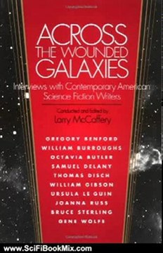 Science Fiction Book: Across the Wounded Galaxies: Interviews with Contemporary American Science Fiction Writers by Larry McCaffery