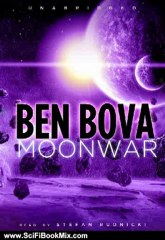 SciFi Book Summary: Moonwar (Moonbase Saga, Book 2 / The Grand Tour Series)(Library Edition) (The Moonbase Saga) by Ben Bova, Stefan Rudnicki