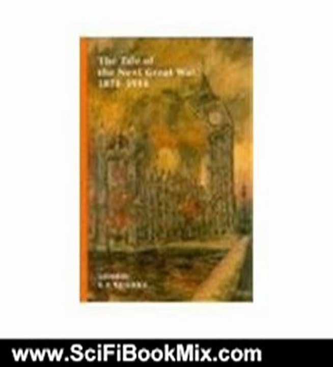 Science Fiction Book Review: The Tale of the Next Great War, 1871-1914: Fictions of Future Warfare and of Battles Still-To-Come by I. F. Clarke