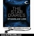 SciFi Book Summary: The Star Diaries: Further Reminiscences of Ijon Tichy by Stanislaw Lem, David Marantz