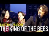 THE KING OF THE BEES - DEAR JUKEBOX (BalconyTV)