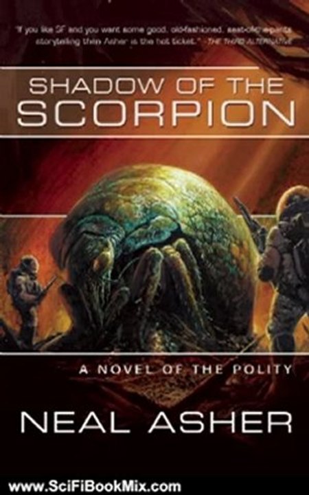 SciFi Book Summary: Shadow of the Scorpion by Neal Asher