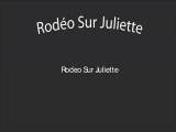 Rodeo sur juliette - Rodeo sur juliette