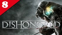 Dishonored - PC - 08/ Le quartier inondé [Frapsoluce - Walkthrough : Très Difficile / No Kill / Furtif]