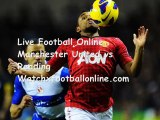 Manchester United vs Reading Live On 18 Feb 2013 AT 20:00 GMT