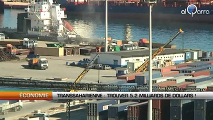 Transsaharienne : Trouver 5,2 milliards de dollars