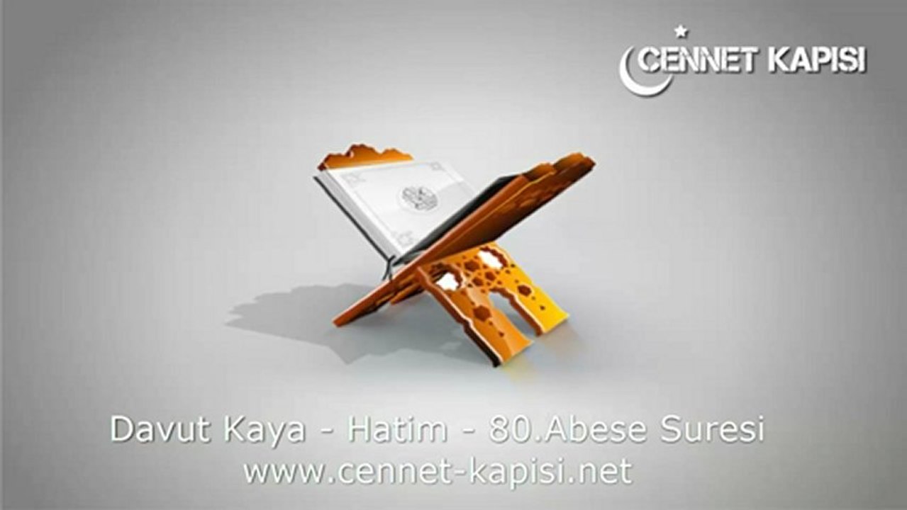 Davut Kaya - Abese Suresi - Kuran'i Kerim - Arapça Hatim Dinle