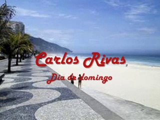 Carlos Rivas Dia de domingo