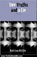 Thriller Book Review: Two Truths and a Lie by Katrina Kittle