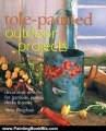 Painting Book Review: Tole-Painted Outdoor Projects: Decorative Designs for Gardens, Patios, Decks & More by Areta Bingham