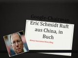 Google-Chairman Eric Schmidt Ruft aus China, in Buch