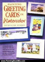 Painting Book Review: Painting Greeting Cards in Watercolor by Jacqueline Penney