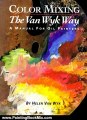 Painting Book Review: Color Mixing the Van Wyk Way: A Manual for Oil Painters by Helen Van Wyk
