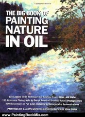 Painting Book Review: The Big Book of Painting Nature in Oil (Practical Art Books) by S. Allyn Schaeffer, John Shaw