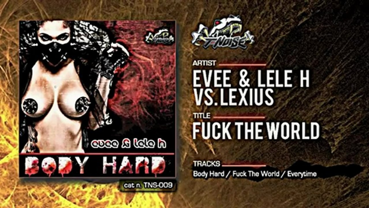 Evee   Lele H vs. Lexius - Fuck The World