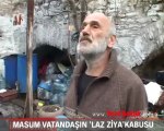 Masum vatandaşın 'Laz Ziya' kabusu