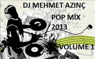 DJ MEHMET AZINÇ-  POP MİX 2013 ŞUBAT