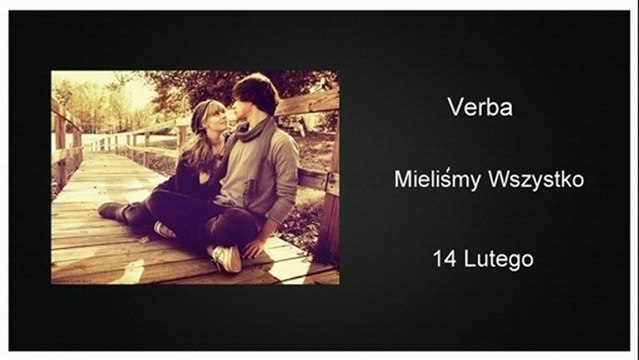 Verba - Mieliśmy Wszystko (14 lutego) (HD)