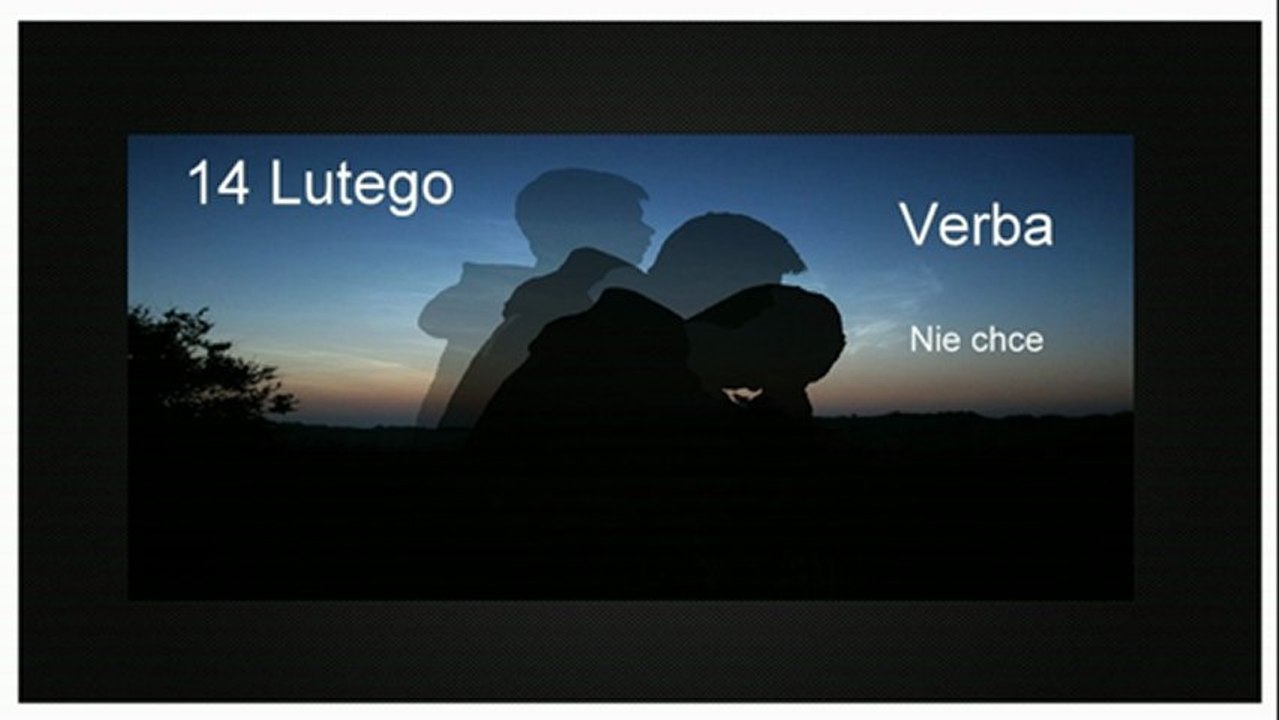 Verba - Nie Chce (14 lutego) (HD)