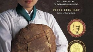 Baking Book Review: The Bread Baker's Apprentice: Mastering the Art of Extraordinary Bread by Peter Reinhart, Ron Manville
