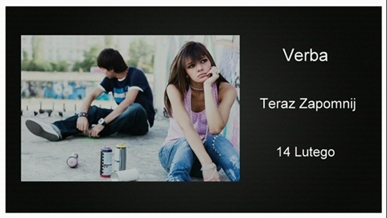 Verba - Teraz zapomnij (14 lutego) (HD)