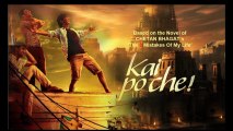 Kai Po Che - Bollywood Film Preview - Sushant Singh Rajput, Raj Kumar Yadav, Amit Sadh