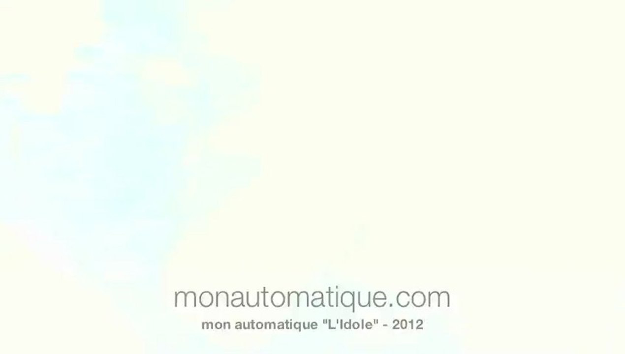 Mon Automatique "L'Idole"