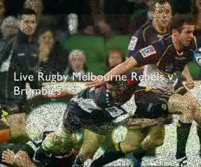 Melbourne Rebels vs Brumbies 22 Feb 2013 At  08:40 GMT