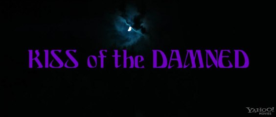 Kiss of the Damned trailer