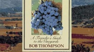 Wine Book Review: Wine Atlas of California and the Pacific Northwest: A Traveler's Guide to the Vineyards by Bob Thompson