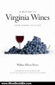 Wine Book Review: A History of Virginia Wines: From Grapes to Glass by Walker Elliott Rowe, Forward by Richard Leahy, Color Photography by Jonathan Timmes