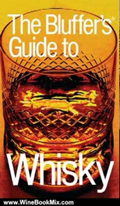 Wine Book Review: The Bluffer's Guide to Whisky (Bluffer's Guides) by David Milsted